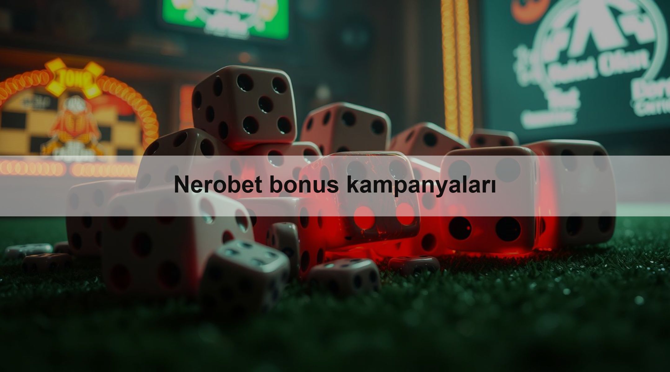 Nerobet bonus kampanyaları 1 Nerobet bonus kampanyaları