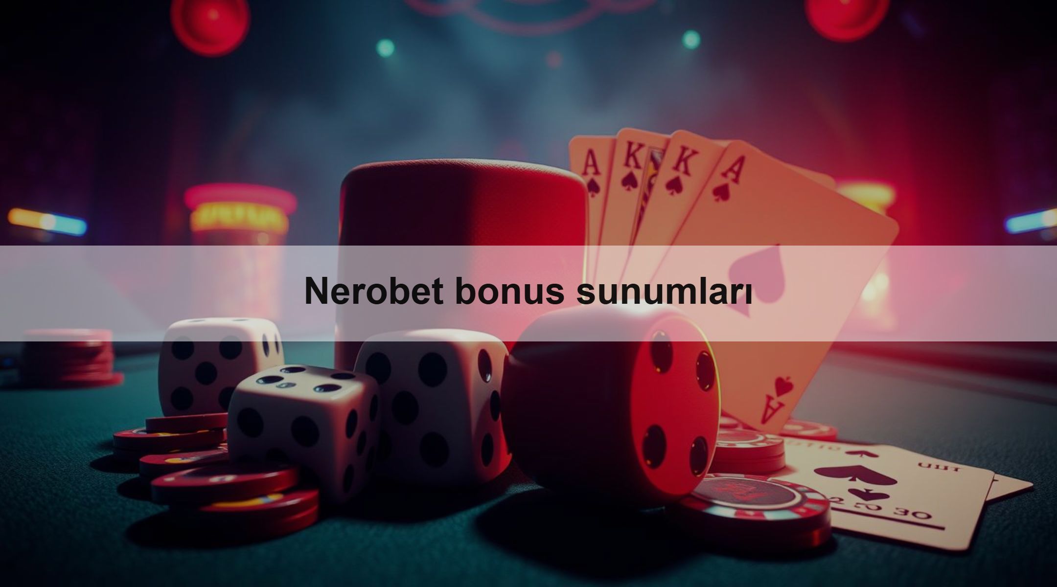 Nerobet bonus sunumları 1 Nerobet bonus sunumları